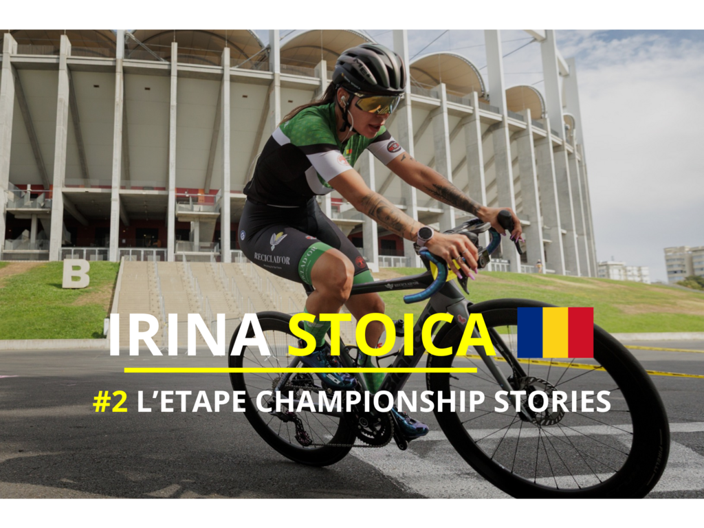 L'Etape Championship Stories #2 : Irina Stoica
